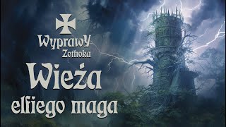 Wieża elfiego maga  Sesja RPG z Patronami  WYPRAWY ZOTHOKA [upl. by Lynad]