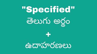 Specified meaning in telugu with examples  Specified తెలుగు లో అర్థం Meaning in Telugu [upl. by Munsey]