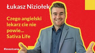 Czego nie powie Ci Angielski Lekarz Łukasz Niziołek SATIVA LIFE Investcamp 70 [upl. by Pennie784]