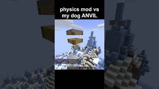 My DOG vs Physics Mod in MInecraft [upl. by Dumond593]