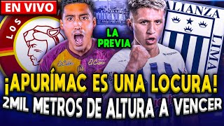 LA PREVIA Los Chankas vs Alianza Lima  ¡2mil metros de altura a vencer [upl. by Etka]