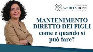 Mantenimento diretto dei figli come e quando si può fare [upl. by Nealy]