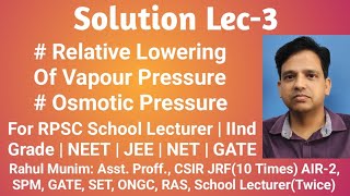 Solution Lec3 Colligative Properties Relative Lowering In Vapour Pressure Osmotic Pressure [upl. by Anidan]