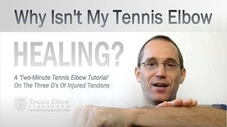 Why Isnt My Tennis Elbow Healing [upl. by Eedna]