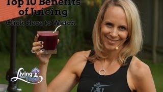 Top 10 Benefits of Juicing [upl. by Uticas80]