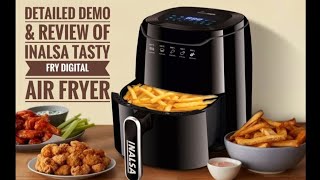 Inalsa Tasty Fry Digital Air Fryer Detailed Demo And Review  How to Use Inalsa Tasty Fry Air Fryer [upl. by Stoneman]