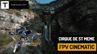 TARMAKK FPV  FPV Cinematic  Cirque de St Même [upl. by Zilvia969]