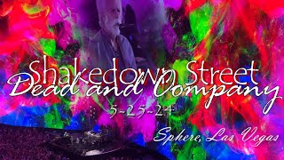 Dead and Company 52524 quotShakedown Streetquot Las Vegas  Sweet Sphere Magic and more dancing Set 2 [upl. by Nolla]