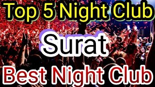 Top 5 Night Club In Surat  Party in Surat  BEST NIGHT CLUBS IN Surat  NIGHTLIFE in Surat  Clubs [upl. by Jan]