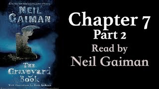 The Graveyard Book Chapter 7 Part 2  Read by Neil Gaiman [upl. by Aynam462]