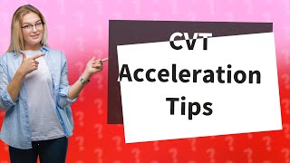 How do you accelerate with a CVT [upl. by Sergio]