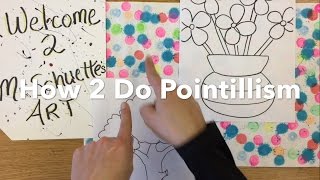 How to do Pointillism for Kids  Dot ART thats Easy amp Fun  Mr Schuette [upl. by Anitselec]