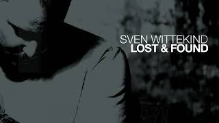 Sven Wittekind  Lost amp Found Album Bonus Mix [upl. by Izabel]