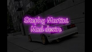 EBV Stephy Martini  Mad desire LyricsVisualizer [upl. by Kahaleel]