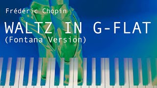 Waltz in Gflat Major Op posth 70 No 1 Fontana Version by Frédéric Chopin [upl. by Davon]