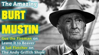 The Amazing Burt Mustin from Leave It To Beaver and The Andy Griffith Show [upl. by Dorita741]