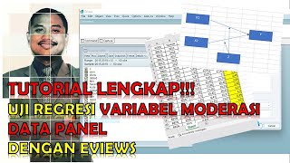 TUTORIAL REGRESI VARIABEL MODERASI DATA PANEL DENGAN EVIEWS [upl. by Baird315]