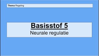 Havo 4  Regeling  Basisstof 5 Neurale regulatie [upl. by Leina889]