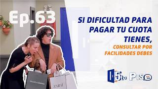 5to Piso  Ep 63  Si dificultad para pagar tu cuota tienes consultar por facilidades debes😄⭐️ [upl. by Kalasky74]