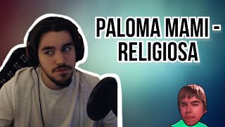 REACCIÓN A  PALOMA MAMI  RELIGIOSA OFFICIAL VIDEO [upl. by Dittman661]