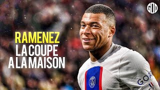 Kylian Mbappé ● Ramenez La Coupe A La Maison ● Amazing Goals amp Skills 2023  HD [upl. by Solim461]