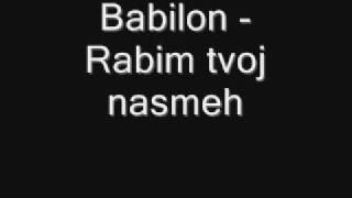 Babilon Rabim tvoj nasmeh [upl. by Manwell]