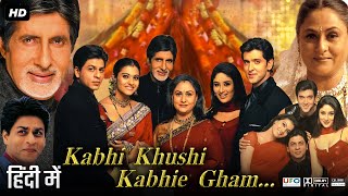 Kabhi Khushi Kabhie Gham Full Movie  Shah Rukh Khan  Kajol  Amitabh Bachchan  Hrithik Roshan [upl. by Colligan16]