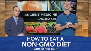 How to Eat a NonGMO Diet with Jeffrey Smith [upl. by Sivehc830]