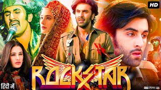 Rockstar Full Movie  Ranbir Kapoor  Nargis Fakhri  Jaideep Ahlawat  Review amp Facts HD [upl. by Aniteb]