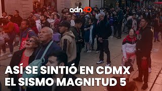 🚨¡Última Hora Así se sintió el sismo magnitud 5 en la Ciudad de México [upl. by Mars317]