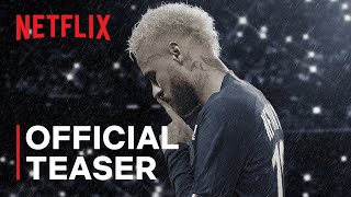 Neymar The Perfect Chaos  Official Teaser  Netflix [upl. by Neisa]