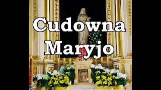 Cudowna Maryjo Piosenka religijna [upl. by Odlonra]