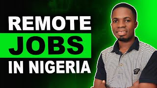 Remote Jobs in Nigeria Work from Home Jobs 2023 [upl. by Saberio]