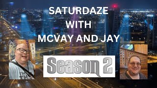 SATURDAZE WITH MCVAY AND JAY EPISODE 9 9142024 [upl. by Towny]