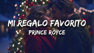 Prince Royce  Mi Regalo Favorito Letra  Lyrics [upl. by Nirrad]