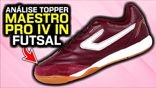 A Topper MAESTRO ficou mais LEVE 🤔  Análise chuteira futsal Topper Maestro Pro IV IN [upl. by Ever]