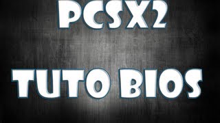 PCSX2 l Tutoriel BIOS [upl. by Erna2]