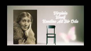 Virginia Woolf Kendine Ait bir Oda Bölüm 1 [upl. by Aiekan]