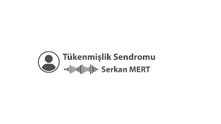 Tükenmişlik Sendromu [upl. by Hahseram]