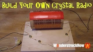 Build Your Own Crystal Radio [upl. by Anohr]