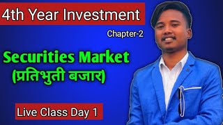 Securities Market  BBS 4th Year Investment  Chapter 2 [upl. by Yentruok]