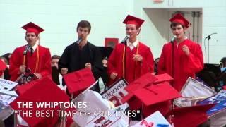 The Whiptones Graduation Song quotThe Best Time of Our Livesquot [upl. by Atalaya]