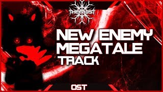 New Enemy Megatale OST [upl. by Nauqram298]