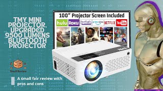 TMY MINI PROJECTOR Upgraded 9500 Lumens BLUETOOTH Projector with 100quot Screen  Small Review [upl. by Kenway]