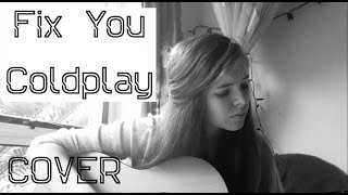 Fix You  Coldplay Cover [upl. by Ebba]