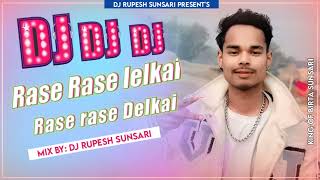 Rase Rase Delkai Rase rase lelkai maithali Dj Song mix by Remixer Dj Rupesh sunsari present mix [upl. by Nennerb808]