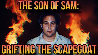 The Son of Sam Grifting The Scapegoat [upl. by Aed]