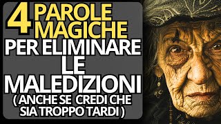 Scopri le 4 Parole Magiche per ELIMINARE le MALEDIZIONI  Spiritualità e Magia [upl. by Werby]