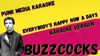 BUZZCOCKS ✴ EVERYBODYS HAPPY NOW A DAYS ✴ KARAOKE INSTRUMENTAL ✴ PMK [upl. by Nuahc]