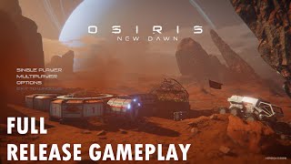 Osiris New Dawn Full Release Gameplay Impressions [upl. by Atneciv]